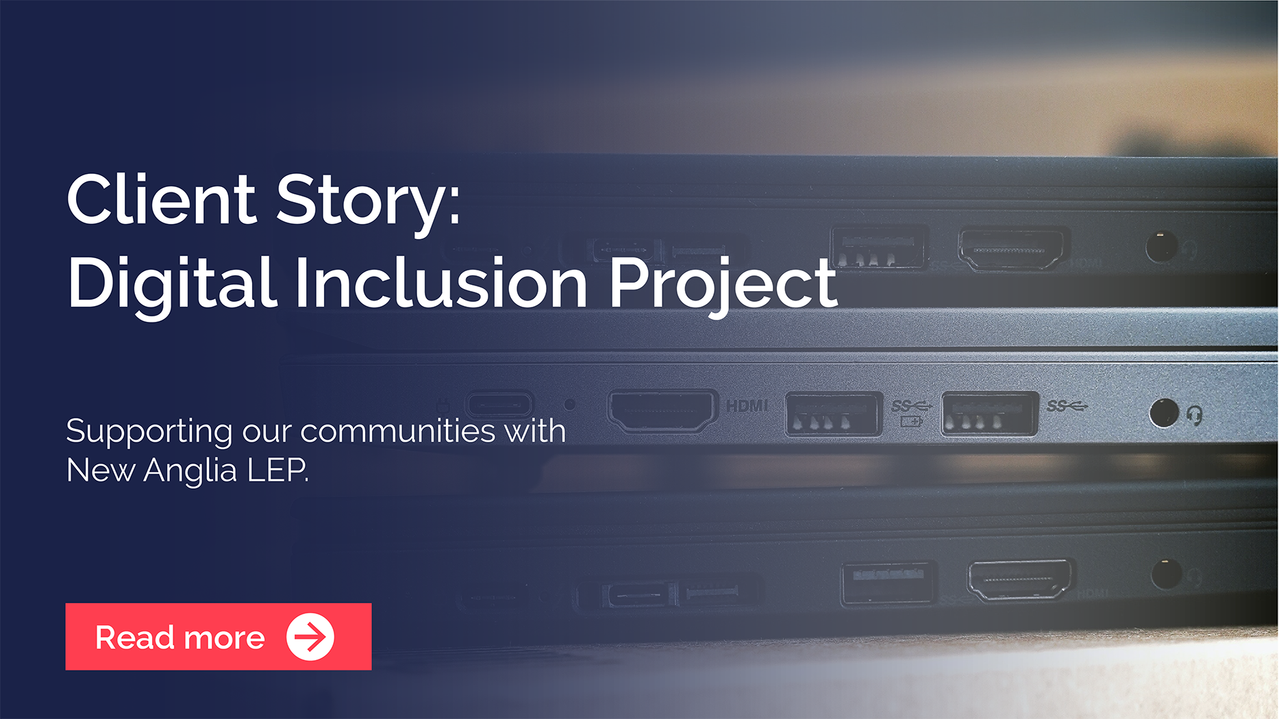 Digital Inclusion Project Case Study | Breakwater IT | Norwich, Norfolk