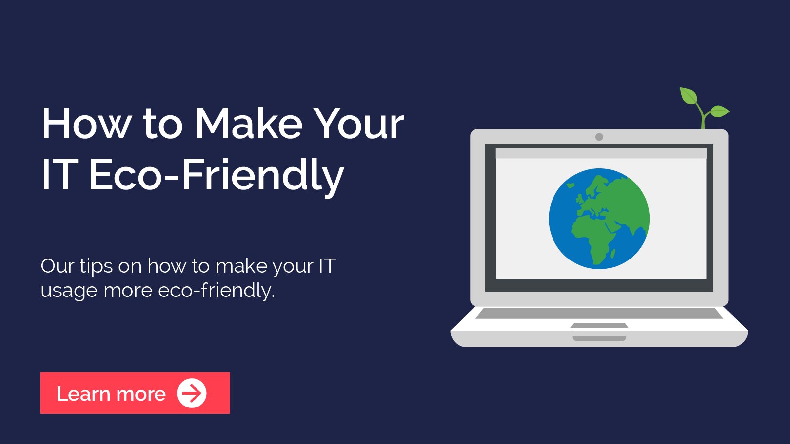 How to Make Your IT Eco-Friendly | Breakwater IT