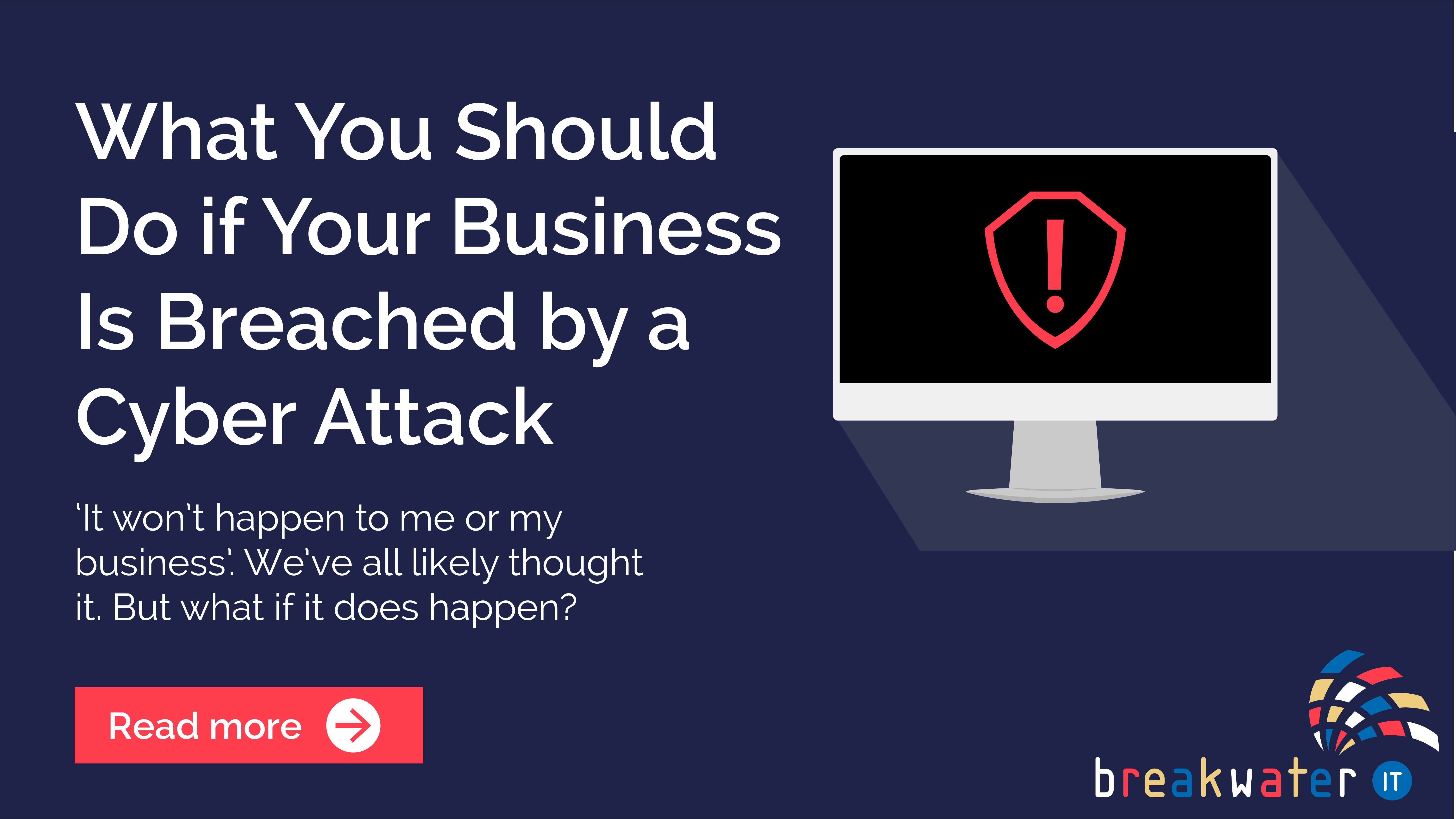 What You Should Do If Your Business Is Breached By A Cyber Attack ...