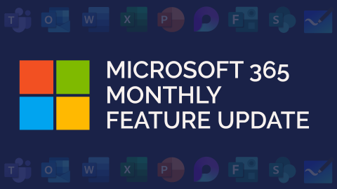 Microsoft 365 Monthly Feature Update. Microsoft Logo.