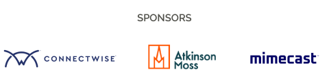 Sponsors: Connectwise, Atkinson Moss, Mimecast